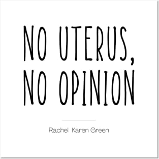 No Uterus, No opinion Posters and Art